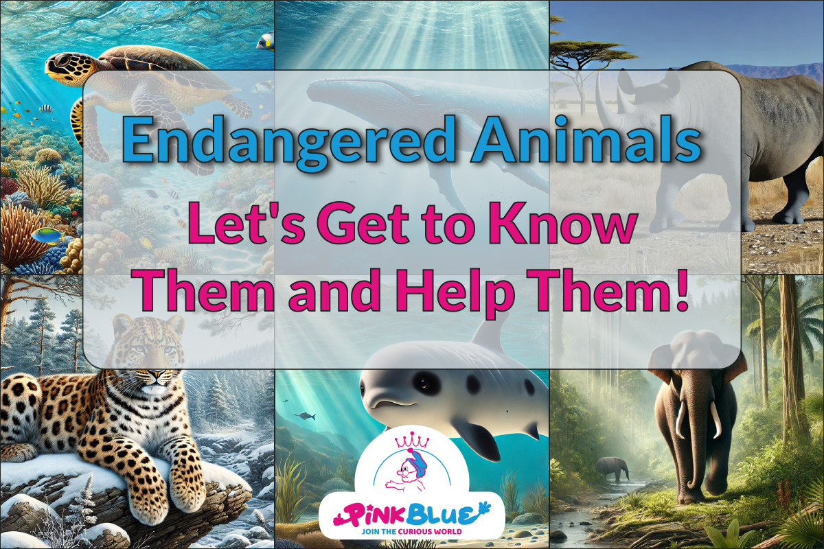 Endangered Animals: Let's Get to Know Them and Help Them!