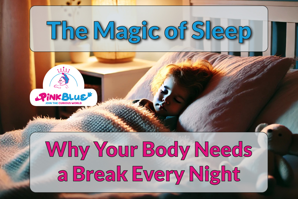 The Magic of Sleep: Why Your Body Needs a Break Every Night